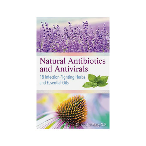 natural-antibiotics-and-antivirals-18-infection-fighting-herbs-and-ess