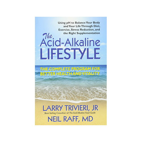 The Acid-Alkaline Lifestyle The Complete Program For Better Health and Vitality